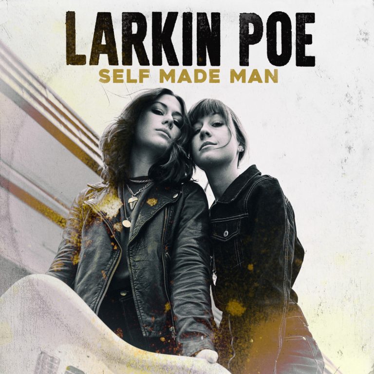 “Self Made Man” Larkin Poe’s Romp into Rock Music Ravings